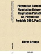 Playstation Portable: Playstation Networ di Livres Groupe edito da Books LLC, Wiki Series