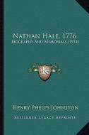 Nathan Hale, 1776: Biography and Memorials (1914) di Henry Phelps Johnston edito da Kessinger Publishing