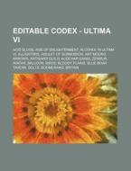 Editable Codex - Ultima Vi: Acid Slugs, di Source Wikia edito da Books LLC, Wiki Series