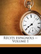 R Cits Espagnols -- Volume 1 di Colomba 1851-1915 edito da Nabu Press