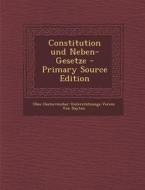 Constitution Und Neben-Gesetze di Oesterreicher Unterstutzungs-Verein Von edito da Nabu Press