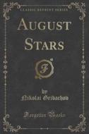 August Stars (classic Reprint) di Nikolai Gribachov edito da Forgotten Books