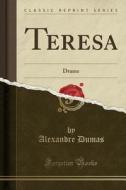 Teresa di Dumas edito da Forgotten Books