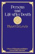 Persons and Life after Death di Hywel D Lewis edito da Palgrave Macmillan UK