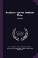 Bulletin of the Pan American Union: V.66 1932 di Pan American Union edito da CHIZINE PUBN