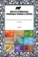 Bull-Pei 20 Milestone Challenges: Outdoor & Activity Bull-Pei Milestones for Outdoor Fun, Socialization, Agility & Train di Todays Doggy edito da LIGHTNING SOURCE INC