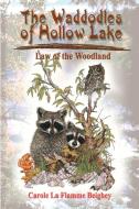 The Waddodles of Hollow Lake: Law of the Woodland di Carole La Flamme Beighey edito da AUTHORHOUSE