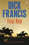 Trial Run di Dick Francis edito da Penguin Books Ltd