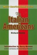 The Italian Americans di Richard A. Bowen edito da Mason Crest Publishers