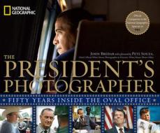 The President's Photographer di John Bredar edito da National Geographic Society