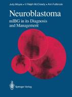 Neuroblastoma di Ann C. Fullbrook, V. Ralph McCready, Judy S. E. Moyes edito da Springer London