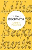 Lightly Poached di Lillian Beckwith edito da Pan Macmillan