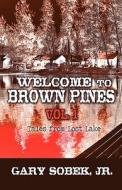 Welcome To Brown Pines di Jr Gary Sobek edito da America Star Books