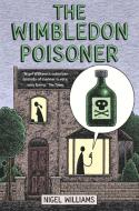 The Wimbledon Poisoner di Nigel Williams edito da Little, Brown Book Group