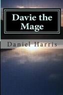 Davie the Mage: Generations of Eredwynn di Daniel B. Harris edito da Createspace