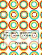 Windows Presentation Foundation 4.5 Cookbook di Daniel S. Riley edito da Createspace