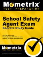 School Safety Agent Exam Secrets Study Guide: NYC Civil Service Exam Practice Questions & Test Review for the New York C edito da MOMETRIX MEDIA LLC