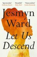 Let Us Descend di Jesmyn Ward edito da Bloomsbury Publishing PLC