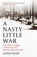 A Nasty Little War di Anna Reid edito da John Murray Press
