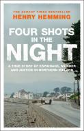 Four Shots in the Night di Henry Hemming edito da Quercus Publishing