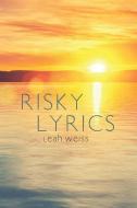 Risky Lyrics di Leah Weiss edito da UNIV OF ARIZONA EGYPTIAN EXPED