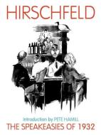 The Speakeasies of 1932: Paperback di Al Hirschfeld edito da APPLAUSE THEATRE BOOKS