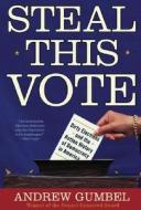 Steal This Vote di Andrew Gumbel edito da Avalon Publishing Group