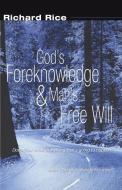 God's Foreknowledge and Man's Free Will di Richard Rice edito da WIPF & STOCK PUBL