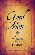 Good Men di Laura Caine edito da America Star Books