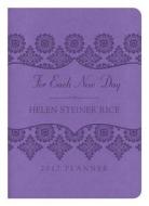 2017 Planner for Each New Day di Helen Steiner Rice edito da Barbour Publishing
