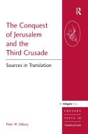 The Conquest of Jerusalem and the Third Crusade di Peter W. Edbury edito da Taylor & Francis Ltd