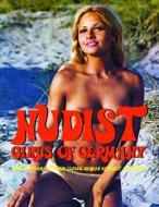 Nudist Girls Of Germany di S  ED PENTACOSTE edito da Deicide Press