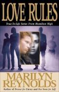 Love Rules di Marilynn Reynolds edito da Morning Glory Press Inc