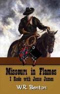 Missouri In Flames (i Rode With Jesse James) di #Benton,  W.,  R. edito da Saga Books