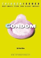 Condom di Paul Allen edito da New Internationalist Publications Ltd