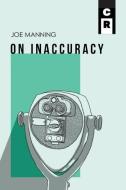 On Innacuracy di Joe Manning edito da C&R Press