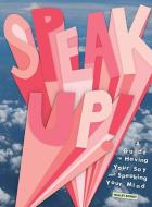 Speak Up! di Halley Bondy edito da Orange Avenue Publishing