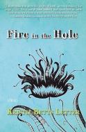 Fire in the Hole di Kristie Betts Letter edito da ENGINE BOOKS