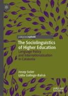 The Sociolinguistics of Higher Education di Josep Soler, Lídia Gallego-Balsà edito da Springer-Verlag GmbH