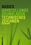 Basics Technisches Zeichnen di Bert Bielefeld, Isabella Skiba edito da Birkhäuser Verlag GmbH