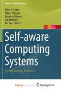 Self-aware Computing Systems edito da Springer Nature B.V.