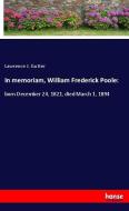 In memoriam, William Frederick Poole: di Lawrence J. Gutter edito da hansebooks