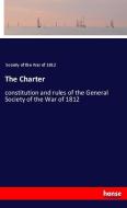 The Charter di Society of the War of 1812 edito da hansebooks