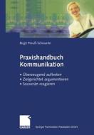 Praxishandbuch Kommunikation di Birgit Preuss-Scheuerle edito da Gabler Verlag
