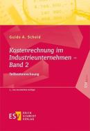 Kostenrechnung im Industrieunternehmen 02 di Guido A. Scheld edito da Schmidt, Erich Verlag