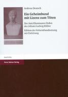 Ein Geheimbund mit Lizenz zum Töten di Andreas Deutsch edito da Steiner Franz Verlag