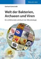 Welt der Bakterien, Archaeen und Viren di Gerhard Gottschalk edito da Wiley VCH Verlag GmbH