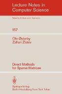 Direct Methods for Sparse Matrices di O. Osterby, Z. Zlatev edito da Springer Berlin Heidelberg