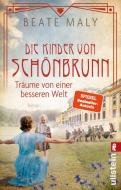 Die Kinder von Schönbrunn di Beate Maly edito da Ullstein Taschenbuchvlg.