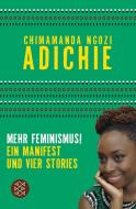 Mehr Feminismus! di Chimamanda Ngozi Adichie edito da FISCHER Taschenbuch